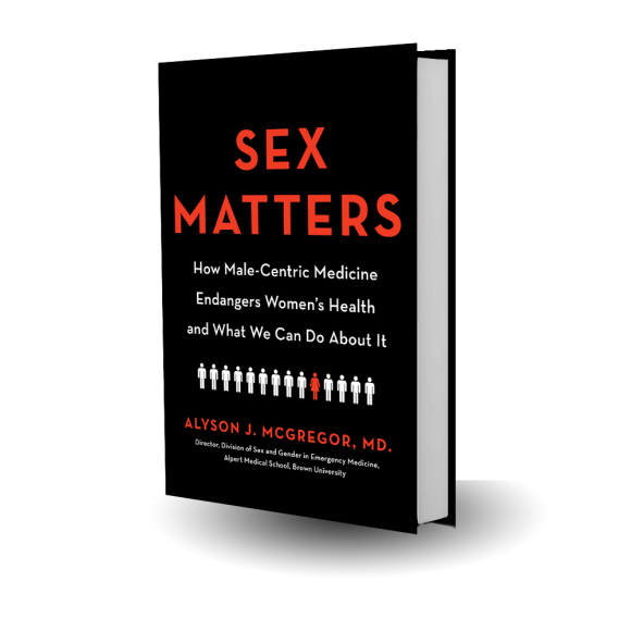 Sex Matters: How Male-Centric Medicine Endangers women's Health and What We Can Do About It
